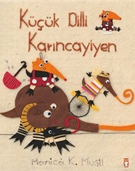 Küçük Dilli Karıncayiyen - Timaş Çocuk