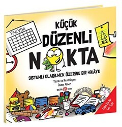 Küçük Düzenli Nokta - Sistemli Olabilmek Üzerine Bir Hikaye - Beta Kids