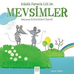 Küçük Farecik Lili ile Mevsimler - 1001 Çiçek Kitaplar