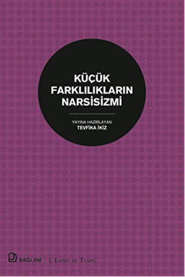 Küçük Farklılıkların Narsisizmi - 1
