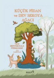 Küçük Fidan ve Dev Sekoya Ağacı - Yaratıcı Edebiyat Yayınları