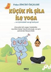 Küçük Fil Şila ile Yoga - Gece Kitaplığı