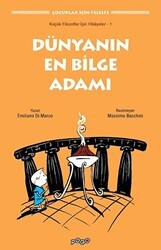 Küçük Filozoflar İçin Hikayeler - 1 -Dünyanın En Bilge Adamı - Pogo Çocuk