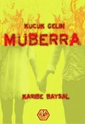Küçük Gelin Müberra - 1