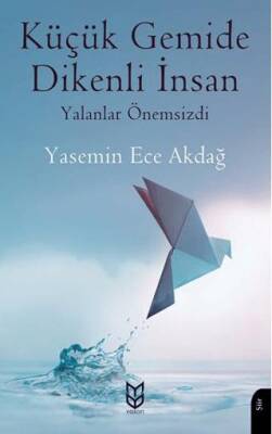 Küçük Gemide Dikenli İnsan Yalanlar Önemsizdi - 1