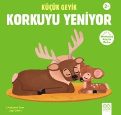 Küçük Geyik Korkuyu Yeniyor - 1001 Çiçek Kitaplar