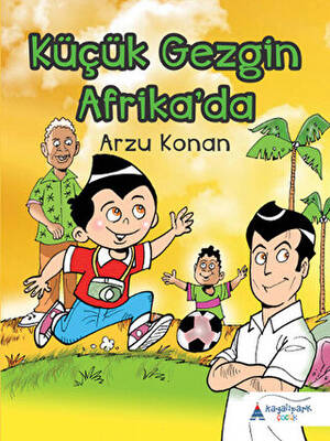 Küçük Gezgin Afrika`da - 1