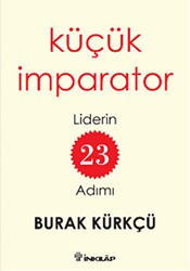 Küçük İmparator - Liderin 23 Adımı - İnkılap Kitabevi