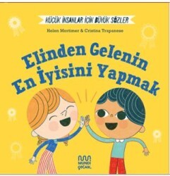 Küçük İnsanlar İçin Büyük Sözler: Elinden Gelenin En İyisini Yapmak - Mundi