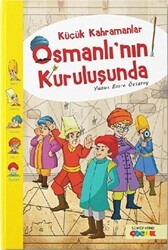 Küçük Kahramanlar Osmanlı’nın Kuruluşunda - 1