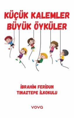 Küçük Kalemler Büyük Öyküler - 1