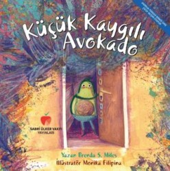 Küçük Kaygılı Avokado - Sabri Ülker Vakfı Yayınları