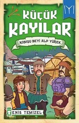 Küçük Kayılar - Komşu Beyi Alp Yürek - Timaş Çocuk