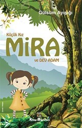 Küçük Kız Mira ve Dev Adam - Kitap Müptelası Yayınları