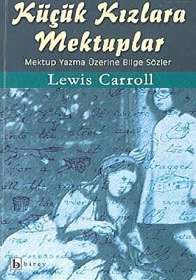Küçük Kızlara Mektuplar Mektup Yazma Üzerine Bilge Sözler - 1