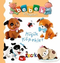 Küçük Köpekler - Bebek Kitapları - Bıcırık Yayınları