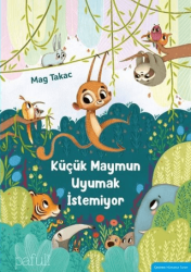 Küçük Maymun Uyumak İstemiyor - Pafuli Yayınları
