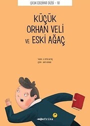 Küçük Orhan Veli ve Eski Ağaç - Tefrika Yayınları