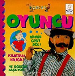 Küçük Oyuncu Binbir Çeşit Rol! Kılıktan Kılığa! Ve Gösteri Başlıyor! - Aksoy Yayıncılık