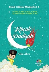 Küçük Padişah - Esma-i Hüsna Hikayeleri - 4 - Mevsimler Kitap