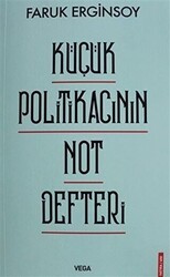 Küçük Politikacının Not Defteri - Vega Yayınları