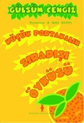 Küçük Portakalın Sıradışı Öyküsü - Evrensel Basım Yayın
