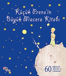 Küçük Prens’in Büyük Macera Kitabı - Pia Çocuk Yayınları