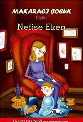 Küçük Ressam - Makaracı Çocuk - Özlem Yayınevi