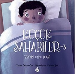 Küçük Sahabiler 3: Zeyd`in Uyku Duası - Uğurböceği Yayınları