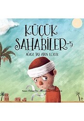 Küçük Sahabiler 5: Ağaca Taş Atan Çocuk - Uğurböceği Yayınları