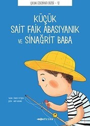 Küçük Sait Faik Abasıyanık ve Sinağrit Baba - Tefrika Yayınları