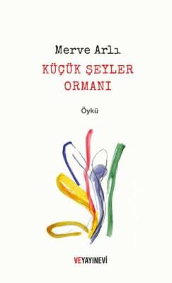 Küçük Şeyler Ormanı - 1