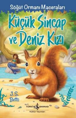 Küçük Sincap ve Deniz Kızı – Söğüt Ormanı Maceraları - 1