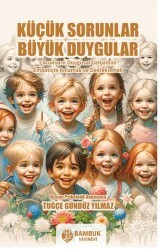 Küçük Sorunlar, Büyük Duygular - Bambuk Yayınevi