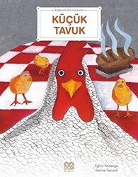 Küçük Tavuk - Bebekler İçin Klasikler - 1001 Çiçek Kitaplar