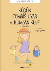 Küçük Tomris Uyar ve Kumdan Kule - Tefrika Yayınları