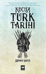 Küçük Türk Tarihi - Ötüken Neşriyat