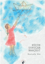 Küçük Uykular Bahçesi - Sarmal Kitabevi