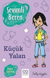 Sevimli Beren: Küçük Yalan - Doğru Söylemek - 1001 Çiçek Kitaplar
