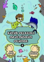 Küçük Yelkenli Mavi Mührün Pesinde - 4. Kitap Sticker Hediyeli - Atlas Akademi
