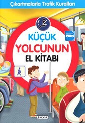 Küçük Yolcunun El Kitabı - Çıkartmalarla Trafik Kuralları - Çiçek Yayıncılık