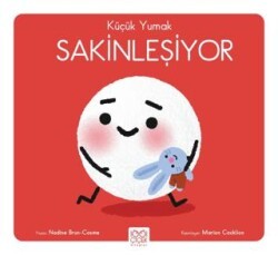 Küçük Yumak - Sakinleşiyor - 1001 Çiçek Kitaplar