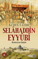 Kudüs Fatihi Selahaddin Eyyübi - 1