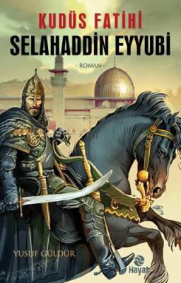 Kudüs Fatihi Selahaddin Eyyubi - 1