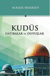 Kudüs - Hatıralar ve Duyuşlar - Beka Yayınları
