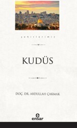 Kudüs Şehirlerimiz-28 - Ensar Neşriyat
