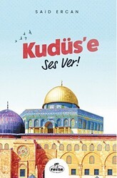 Kudüs`e Ses Ver! - Ravza Yayınları