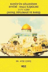 Kudüs’ün Gölgesinde Eyyübi - Haçlı İlişkileri 1171-1250 - Gece Kitaplığı