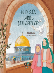 Kudüs’ün Minik Muhafızları - Çığır Yayınları