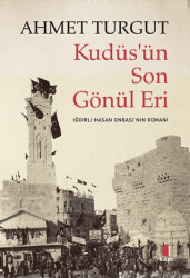 Kudüs’ün Son Gönül Eri - Kapı Yayınları